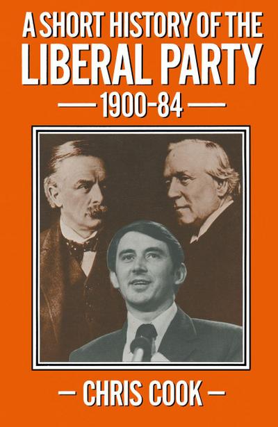 A Short History of the Liberal Party 1900-1984