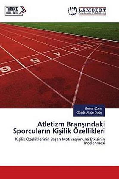 Atletizm Bran¿¿ndaki Sporcular¿n Ki¿ilik Özellikleri