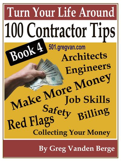 100 Tips For Contractors: Book 4