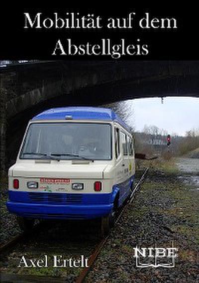Mobilität auf dem Abstellgleis