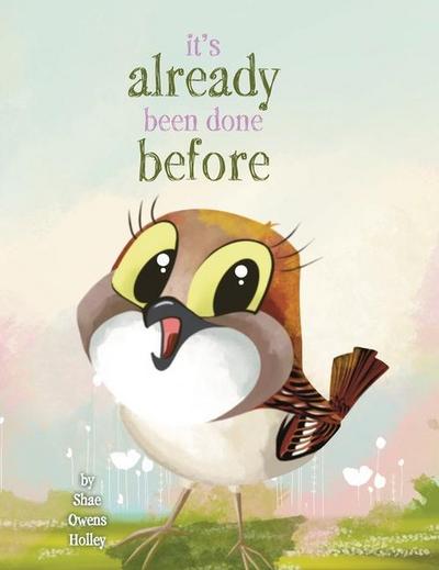 It’s Already Been Done Before