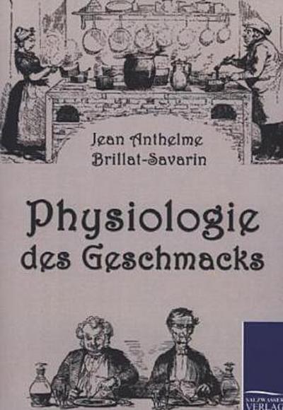 Physiologie des Geschmacks
