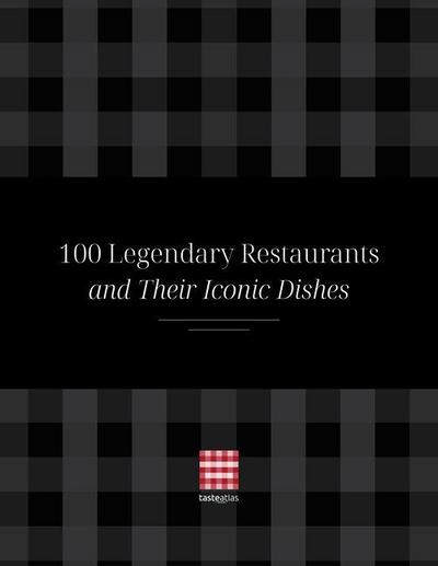 Tasteatlas’ 100 Legendary Restaurants and Their Iconic Dishes