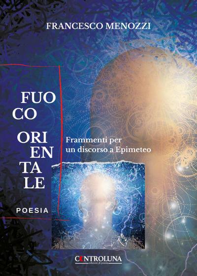 Menozzi, F: Fuoco orientale. Frammenti per un discorso a Epi