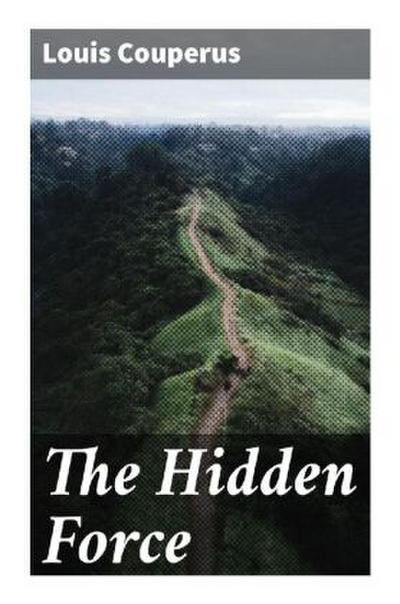The Hidden Force