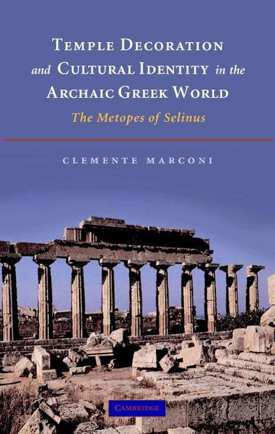 Temple Decoration and Cultural Identity in the Archaic Greek World