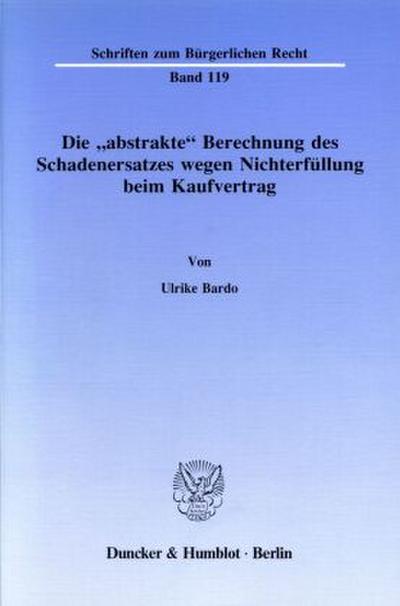Die "abstrakte" Berechnung des Schadenersatzes wegen Nichterfüllung beim Kaufvertrag.