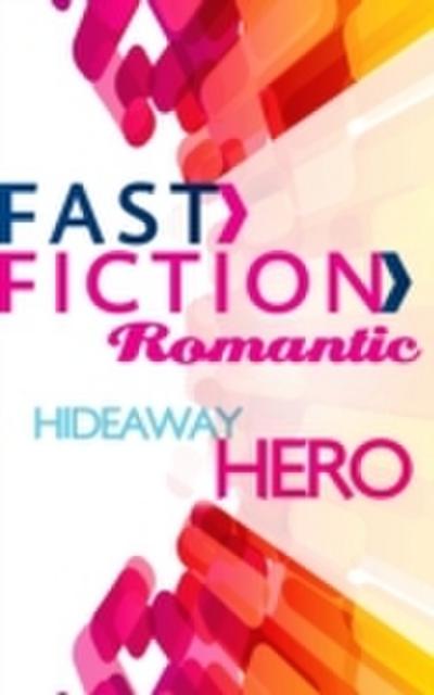 Hideaway Hero (Fast Fiction)