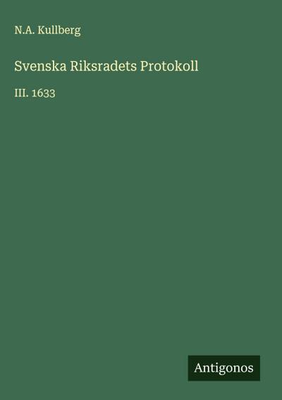 Svenska Riksradets Protokoll