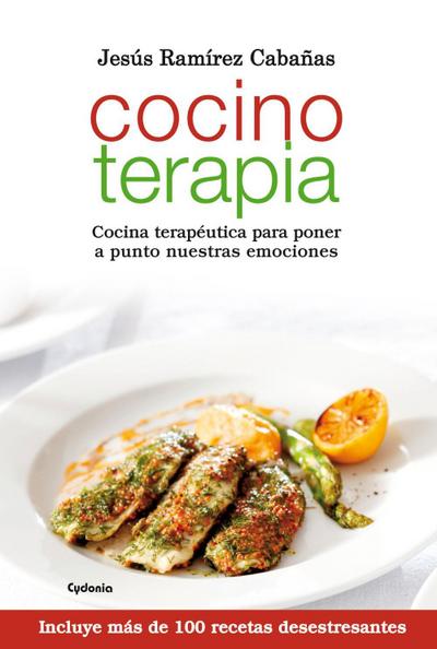 Ramírez Cabañas, J: Cocinoterapia : cocina terapéutica para