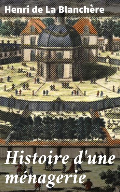 Histoire d’une ménagerie