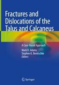 Fractures and Dislocations of the Talus and Calcan