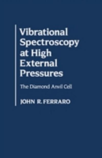Vibrational Spectroscopy At High External Pressures