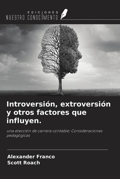 Introversión, extroversión y otros factores que influyen.