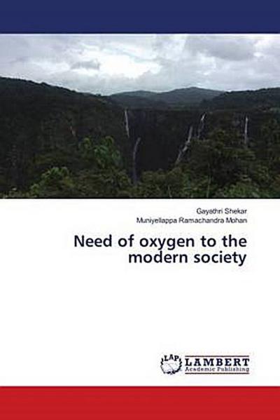 Need of oxygen to the modern society