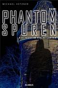 Phantomspuren. Das Phantom von Heilbronn