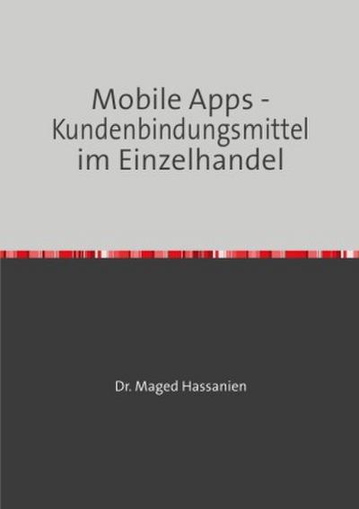 Mobile Apps - Kundenbindungsmittel im Einzelhandel