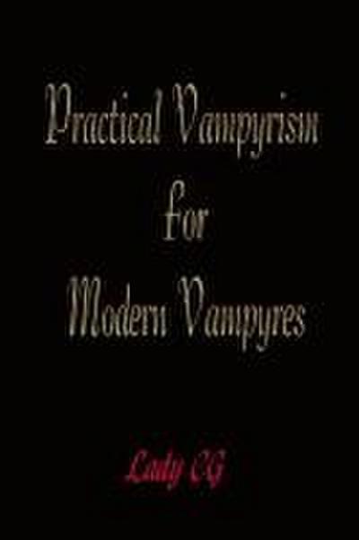 Practical Vampyrism for Modern Vampyres