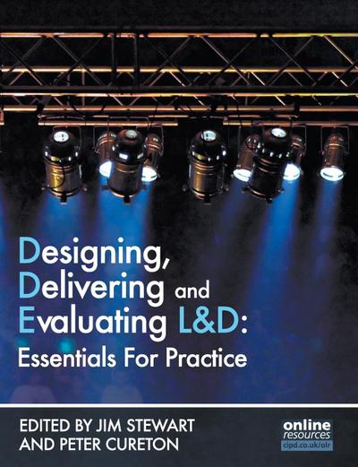 Designing, Delivering and Evaluating L&D