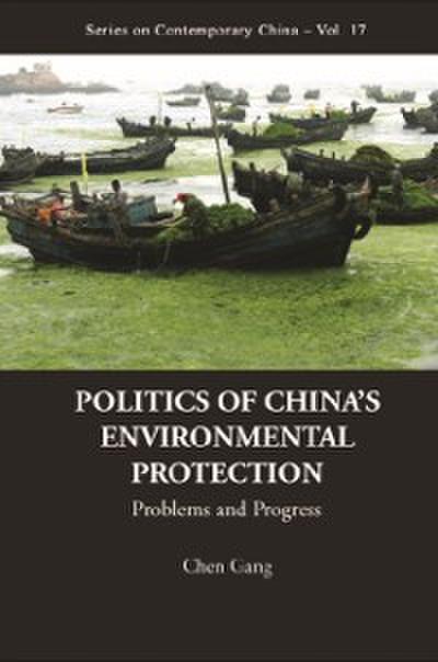 Politics Of China’s Environmental Protection: Problems And Progress