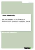 Strategic Aspects of the Taiwanese Educational System and Lessons for Nigeria
