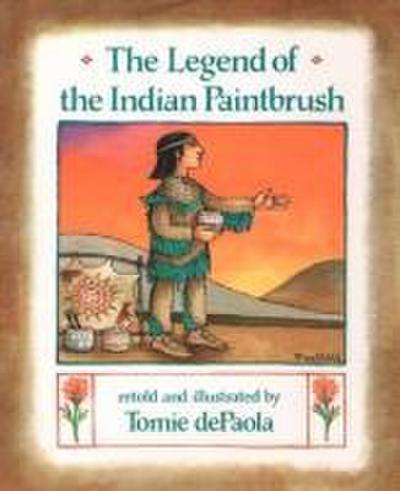 The Legend of the Indian Paintbrush - Tomie Depaola