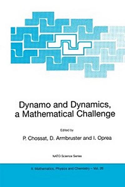 Dynamo and Dynamics, a Mathematical Challenge