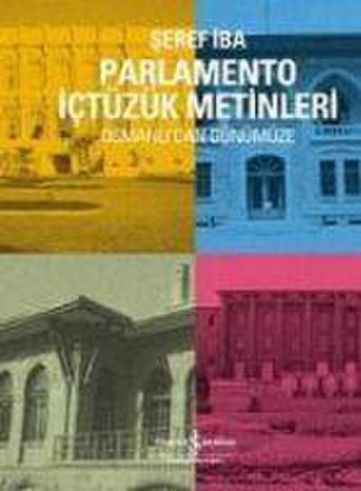 Parlamento Ictüzük Metinleri Osmanlidan Günümüze