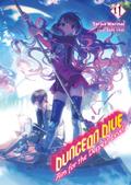 DUNGEON DIVE: Aim for the Deepest Level Volume 11 (Light Novel)