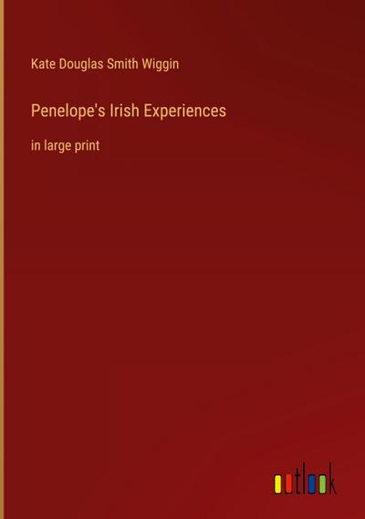 Penelope’s Irish Experiences