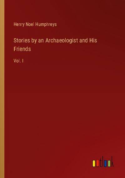 Stories by an Archaeologist and His Friends