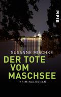 Der Tote vom Maschsee von Susanne Mischke | Ebook