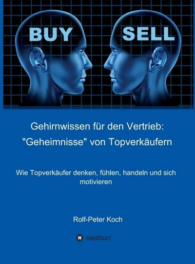 Gehirnwissen für den Vertrieb: ’Geheimnisse’ von Topverkäufern