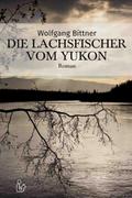 DIE LACHSFISCHER VOM YUKON
