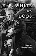 E.B. White on Dogs