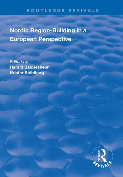 Nordic Region-Building in a European Perspective