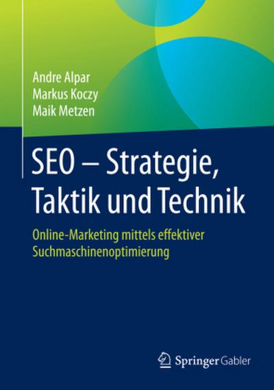 SEO - Strategie, Taktik und Technik