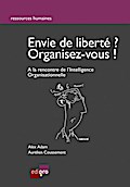 Envie de liberté? Organisez-vous !