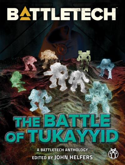 BattleTech: The Battle of Tukayyid (BattleTech Anthology, #15)