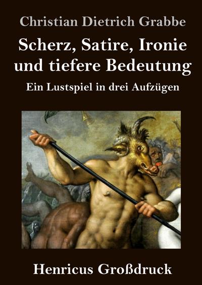 Scherz, Satire, Ironie und tiefere Bedeutung (Großdruck)
