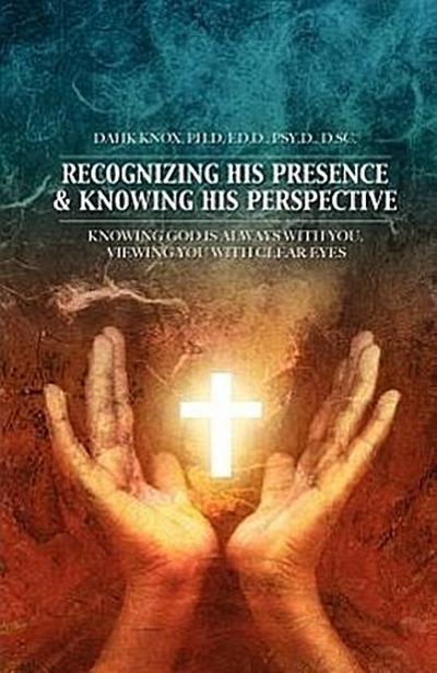 RECOGNIZING HIS PRESENCE