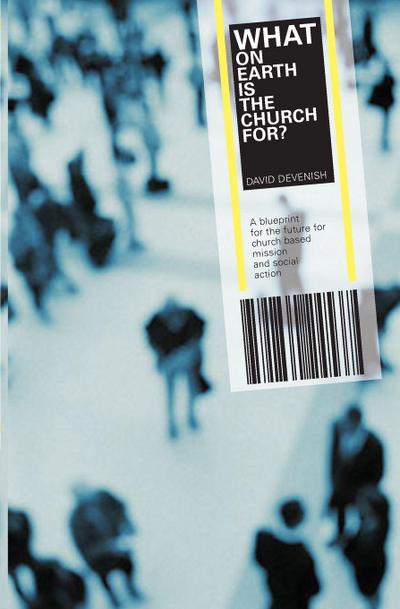 What on Earth is the Church For?