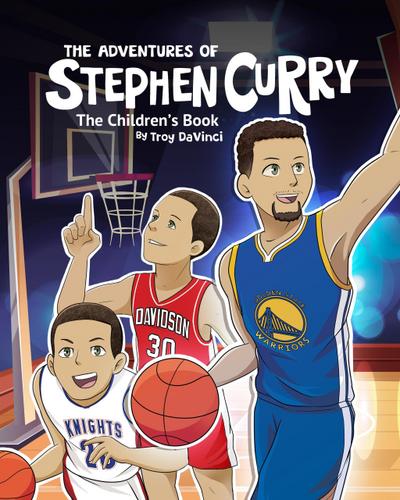 The Adventures of Stephen Curry: The Children’s Book
