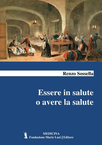 Sossella, R: Essere in salute o avere la salute