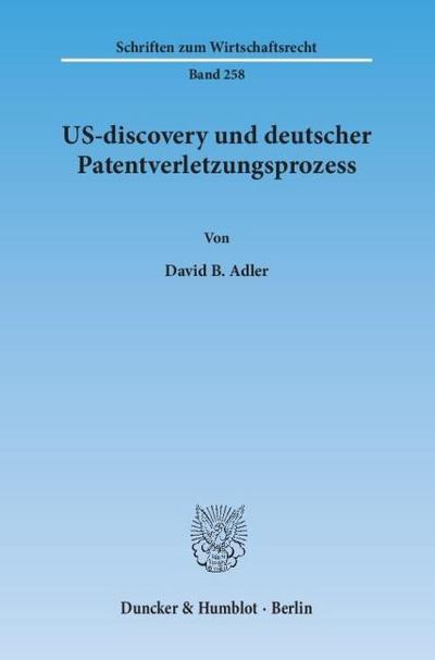 US-discovery und deutscher Patentverletzungsprozess.