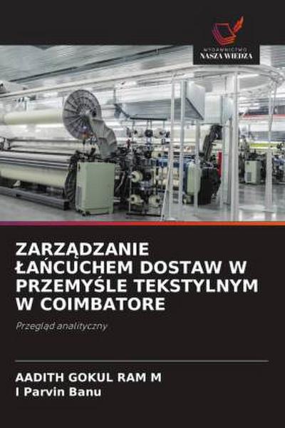 ZARZ¿DZANIE ¿A¿CUCHEM DOSTAW W PRZEMY¿LE TEKSTYLNYM W COIMBATORE