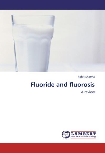 Fluoride and fluorosis