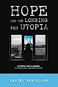 Hope and the Longing for Utopia
