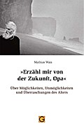 ’Erzähl mir von der Zukunft, Opa’