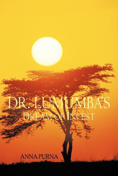 Dr. Lumumba’s Dream Of Incest